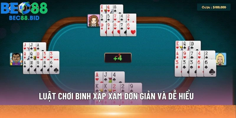Luật chơi Binh Xập Xám đơn giản và dễ hiểu