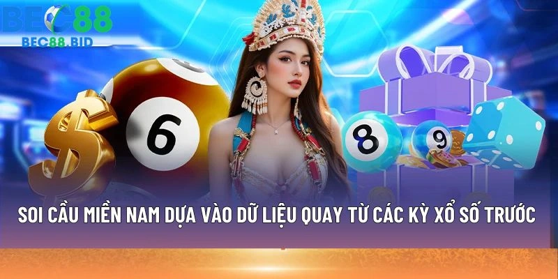 Soi cầu miền Nam dựa vào dữ liệu quay từ các kỳ xổ số trước 