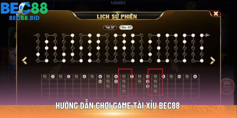 Hướng dẫn chơi game Tài Xỉu BEC88