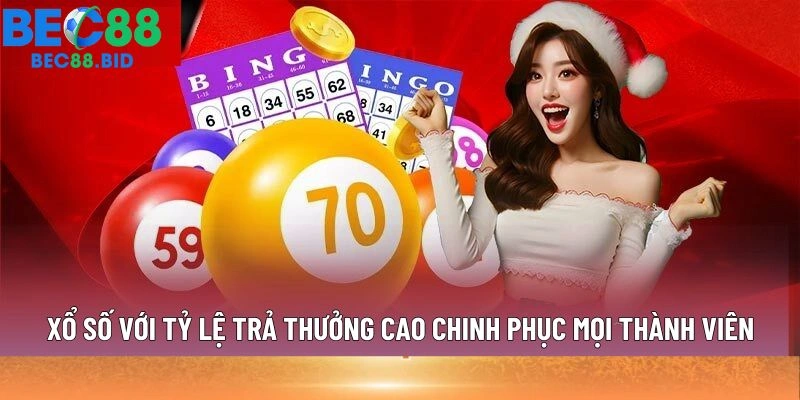 Xổ số với tỷ lệ trả thưởng cao chinh phục mọi thành viên